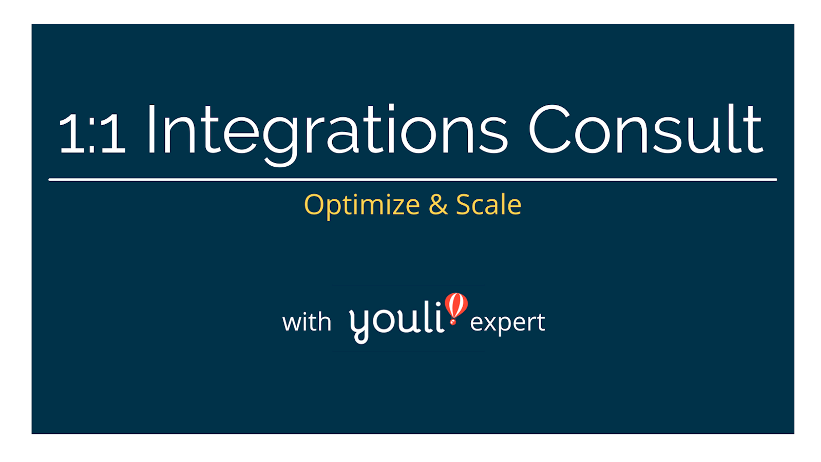 1:1 Integrations consult with YouLi expert